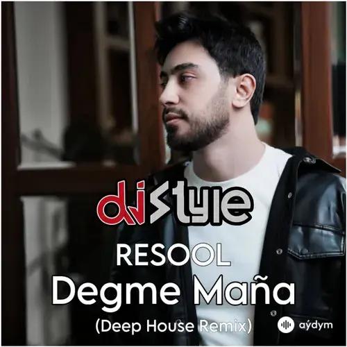 Dj Style -Resool  - Degme Maňa (Deep House Remix)