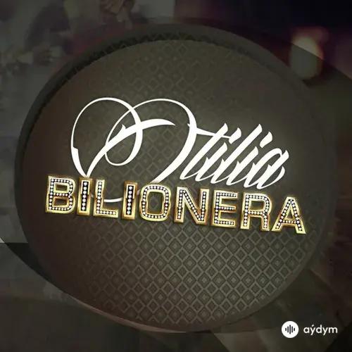 Otilia  - Bilionera