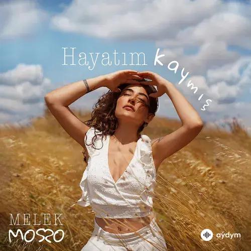 Melek Mosso - Hayatim Kaymiş