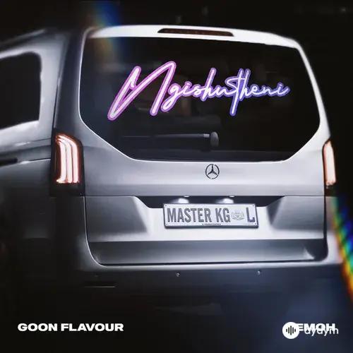 Goon Flavour -Master KG -Eemoh  - Ngishutheni