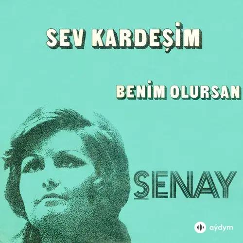Şenay  - Sev Kardeşim