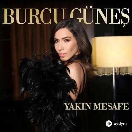 Burcu Güneş - Yakın Mesafe