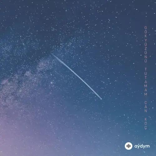 Can  Koç - Gökyüzünü Tutamam