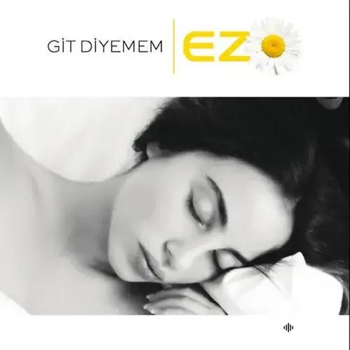 EZO -Rafet El Roman - Git Diyemem (feat. Rafet El Roman)