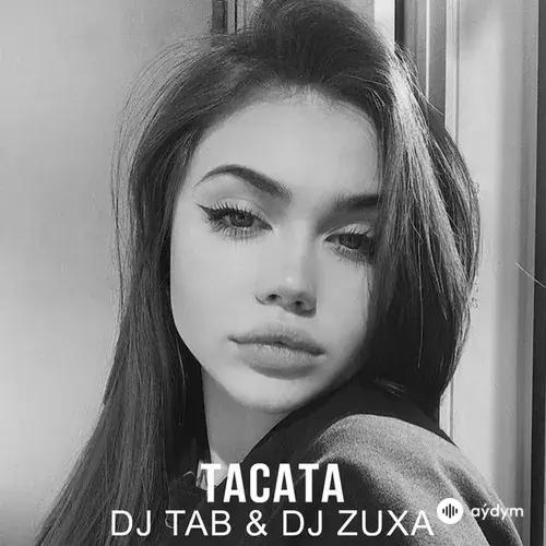 DJ TAB -DJ ZUXA  - Tacata