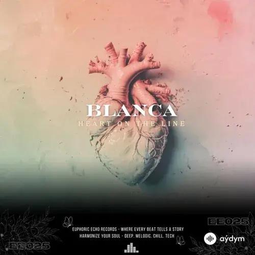 Blanca  - Heart on the Line