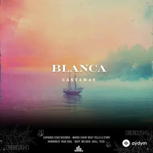 Blanca  - Castaway