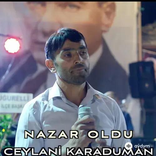 Ceylani  Karaduman - Nazar Oldu