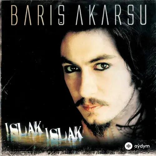 Barış  Akarsu - Gel Gör Beni Aşk Neyledi