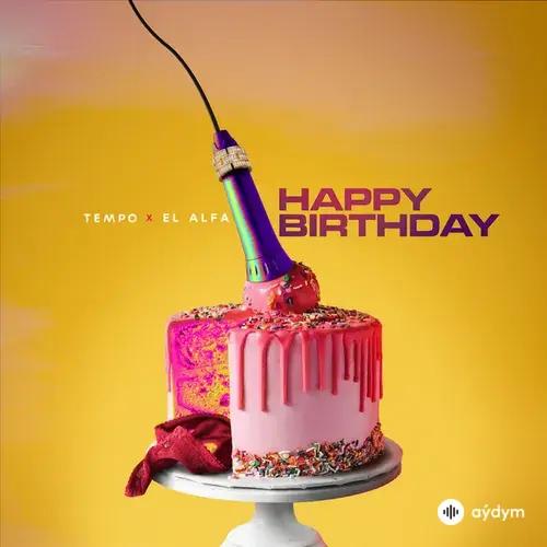 Tempo-El Alfa  - Happy Birthday
