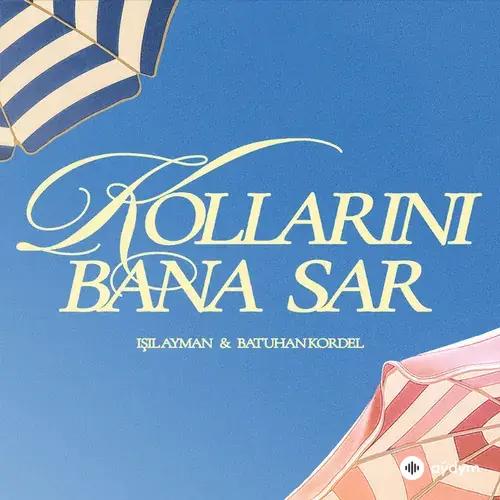 Işıl  Ayman-Batuhan  Kordel - kollarını bana sar