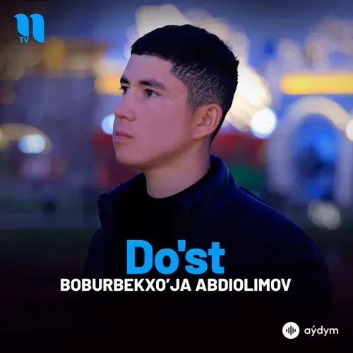 Boburbekxo’ja  Abdiolimov - Do'st