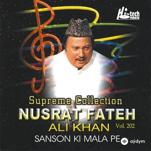 Nusrat Fateh  Ali Khan - Sanson Ki Mala Pe