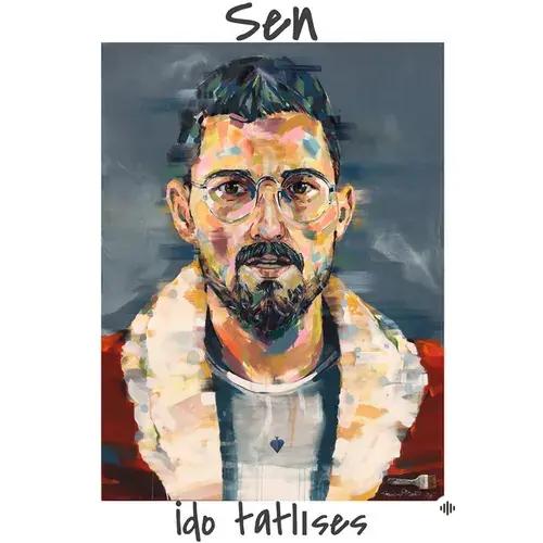 Ido Tatlises - Sen
