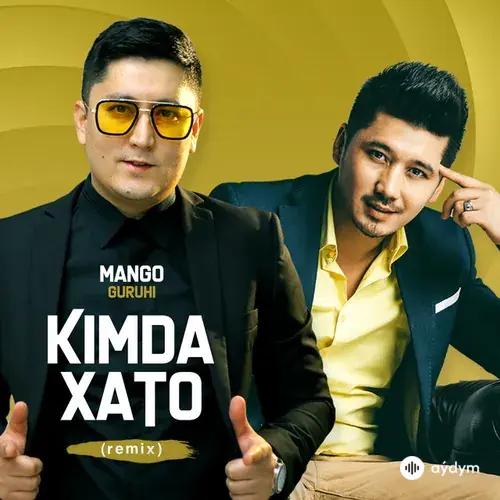 Mango Guruhi  - Kimda Xato (Remix)