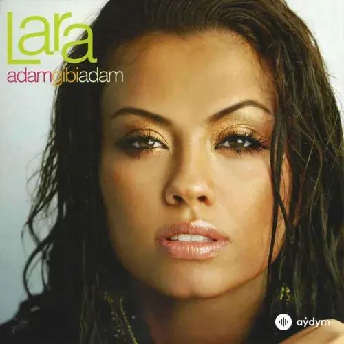 Lara - Adam Gibi Adam