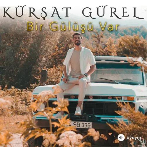 Kürşat   Gürel - Bir Gülüşü Var