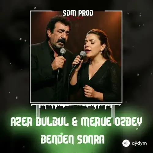 Merve Özbey-Azer  Bülbül - Benden Sonra