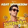 Azat Dönmezow - Süýjijäm