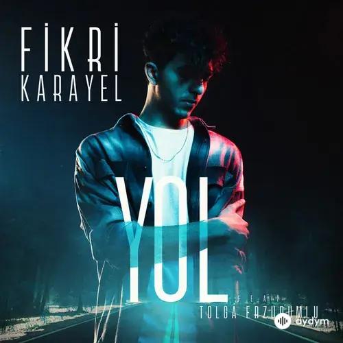 Fikri  Karayel-Tolga Erzurumlu - Yol