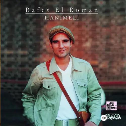 Rafet El Roman - Beni Afeder misin?