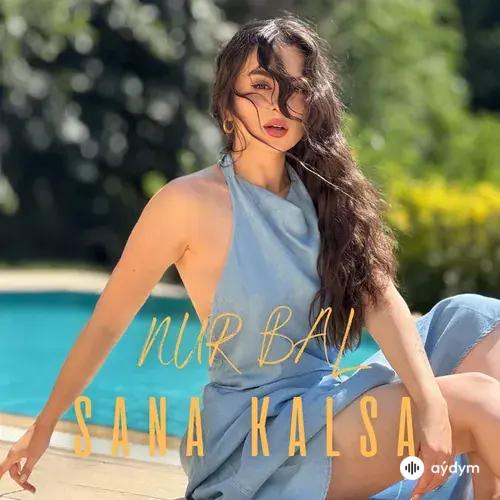Nur  Bal - Sana Kalsa
