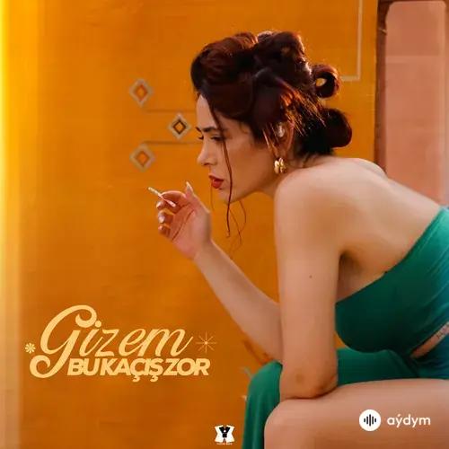 Gizem - Bu Kaçiş Zor