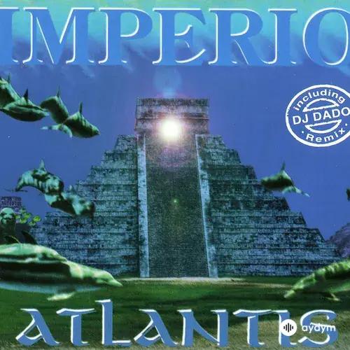 Imperio  - Atlantis - Radio Mix