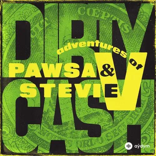 PAWSA -The Adventures Of Stevie V - Dirty Cash (Money Talks)