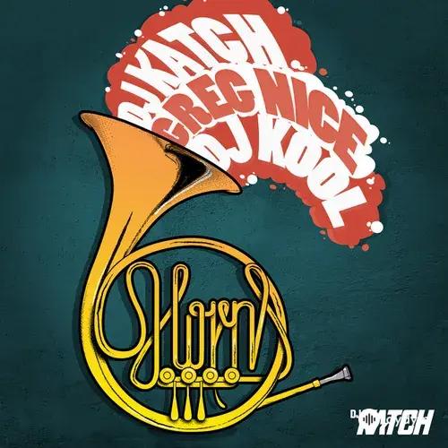 DJ Katch - The Horns