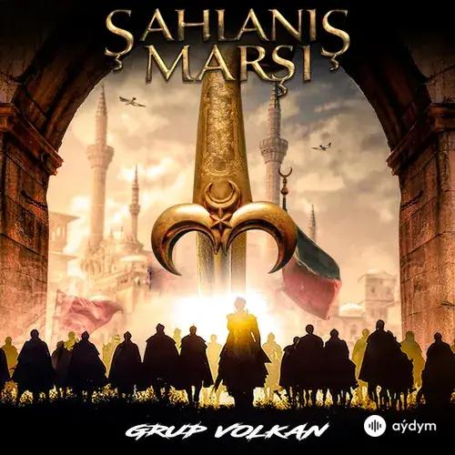Grup Volkan  - Şahlanış Marşı
