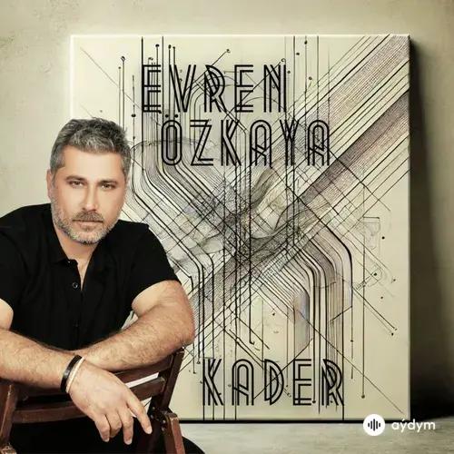Evren Özkaya - Kader