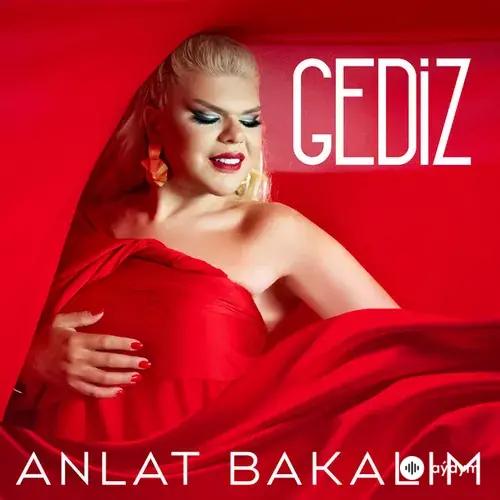 Gediz  - Anlat Bakalım