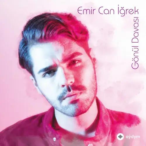 Emir Can Igrek - Gönül Davasi