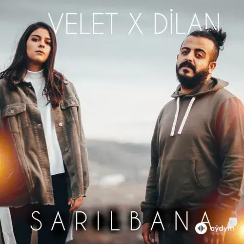Velet-Dilan  - Saril Bana