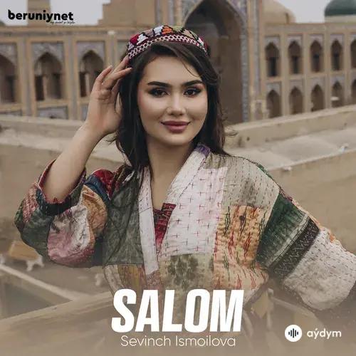 Sevinch  Ismoilova - Salom