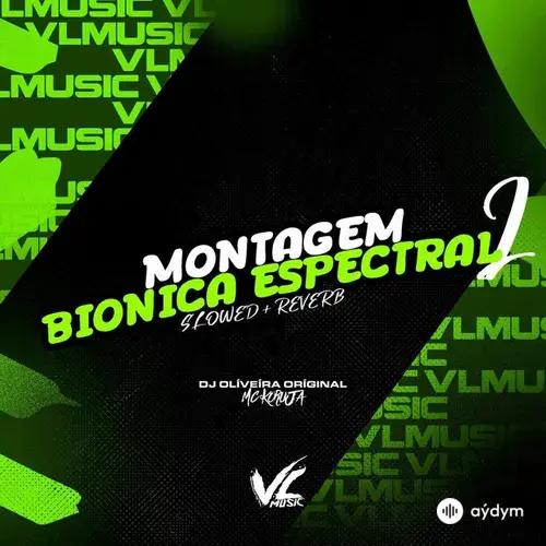 DJ OLIVEIRA ORIGINAL -Mc Koruja  - Montagem Bionica Espectral 2 (Slowed & Reverb)