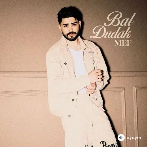 MEF - Bal Dudak