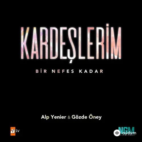 Alp Yenier-Gözde  Öney - Bir Nefes Kadar