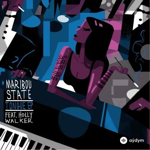 Maribou State-Holly Walker - Tongue