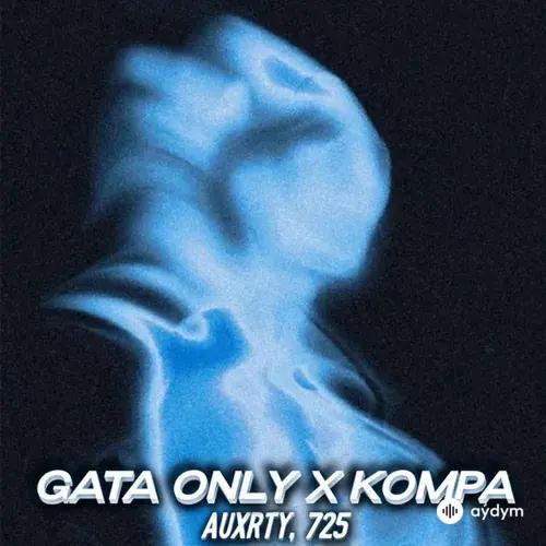 725 -Auxrty  - Gata Only X Kompa