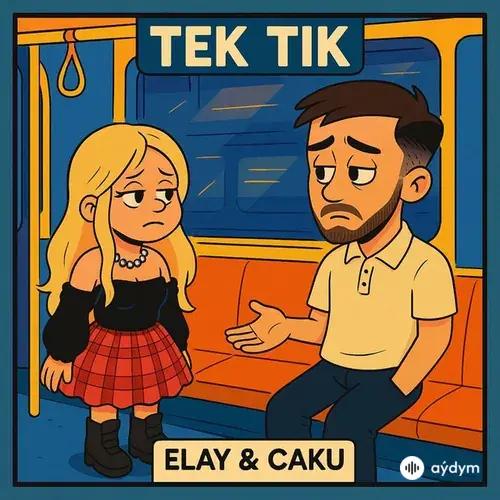 Elay -Caku  - Tek Tik