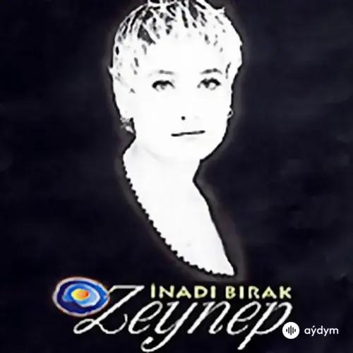 Zeynep  - İnadı Bırak