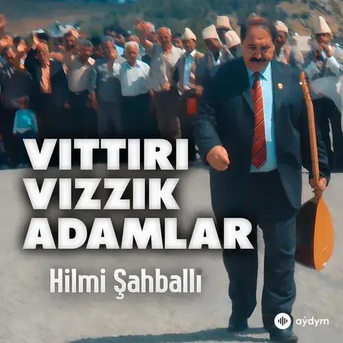 Hilmi  Şahballı - Vıttırı Vızzık Adamlar, Vol. 1 (Canlı)