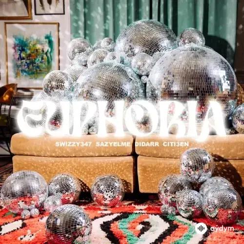Swizzy347 -SazYelme -Didarr -Citi3en  - Euphoria