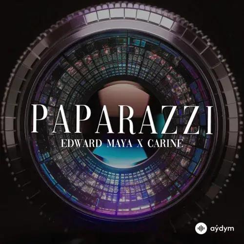 Edward Maya-Carine  - Paparazzi
