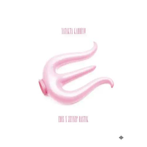 Edis -Zeynep Bastik - Yatakta Kardiyo