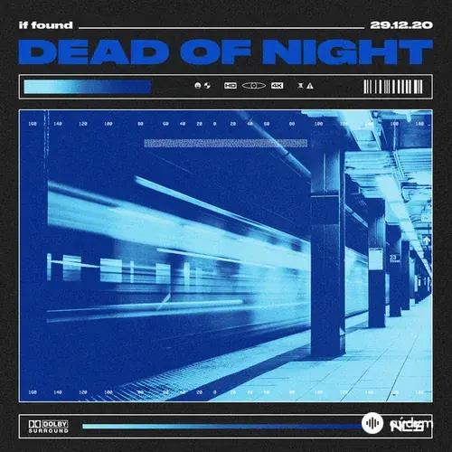 if found  - Dead of Night