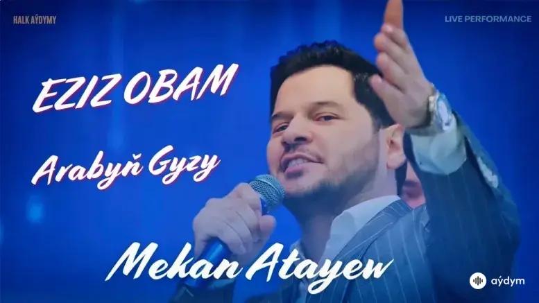 Eziz Obam, Arabyň (Janly Ses)