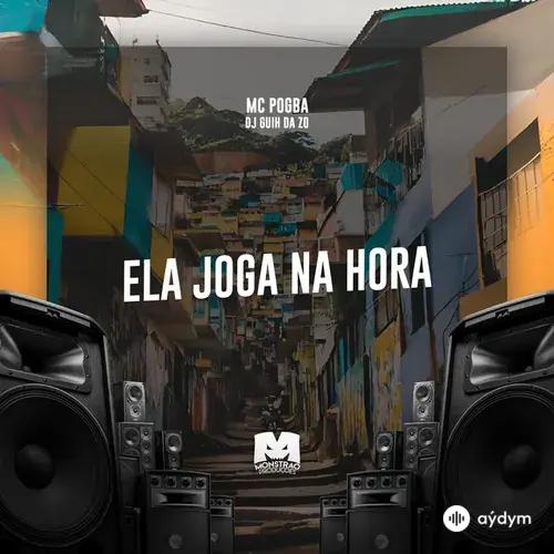Mc Pogba -DJ Guih Da ZO - Ela Joga na Hora
